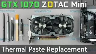 GeForce GTX 1070 ZOTAC Mini Disassembly, fan cleaning and thermal paste replacement