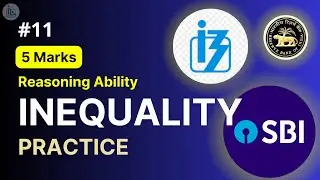 Master Reasoning Ability | Lecture No. 11 | Inequality for IBPS RRB PO and Clerk 2023 Exam