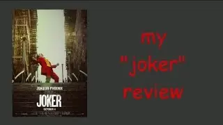 My "Joker" Review