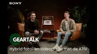 #Geartalk | Season 1, Episode 3 | All about Hybrid Photo & Videography with the A7IV