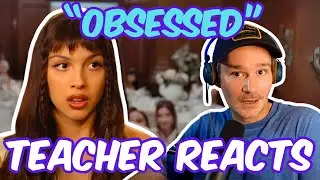 Olivia Rodrigo - Obsessed | Teacher Reaction