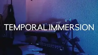 TEMPORAL IMMERSION // Cinematic Ambient // Akai Miniak, U-He Zebra2