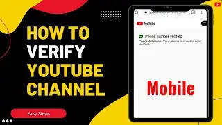 How to verify YouTube Channel from mobile 2022 || Verify channel from mobile || Verification update