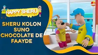 Happy Sheru | Sheru Kolon Suno Chocolate De Faayde | Latest Happy Sheru Video | Happy Sheru Comedy