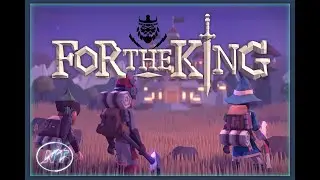 👑FOR THE KING👑 Дело вели БОРОДАЧИ (запись нашего первого опыта в игре)😈