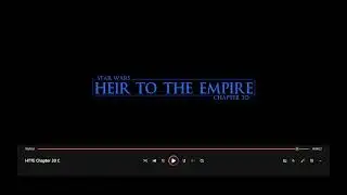 Heir to the Empire - Chapter 29 and 30 Director's Commentary