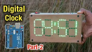 DIY: Digital Clock using Arduino || Full Tutorial - Part-2