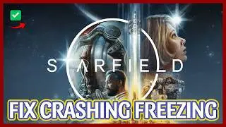 How to FIX STARFIELD Crashing, Freezing, Not Launching & Stuck Problem Windows PC 2026
