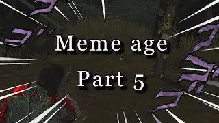 Meme age - Part 5