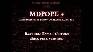 MDPOPE 3 Baby Eels En**a - Clip 268 (Song full version)
