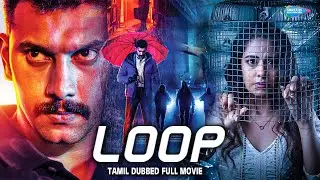 LOOP (லூப்) Tamil Dubbed Crime Thriller Movie | Tamil Dubbed Movie | HD