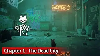STRAY - THE DEAD CITY Walkthrough (Playstation 5)
