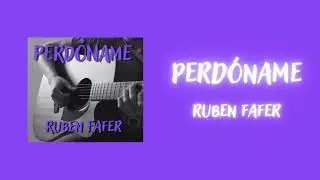 Perdóname | Ruben Fafer (Video Lyric)