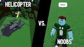 Being mean to build a boat noobs with a helicopter