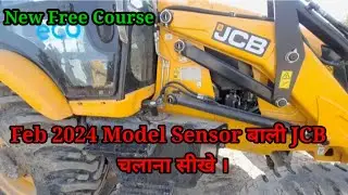New Model Feb 2024 Sensor बाली JCB चलाना और Repair करना सीखे । 200 video आने वाली है।