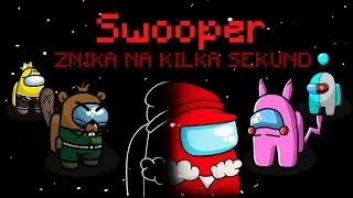 SCHOWAŁEM CIAŁO POD SIEBIE JAKO SWOOPER I STAŁO SIĘ TO NA TOWNOFUS W AMONG US!