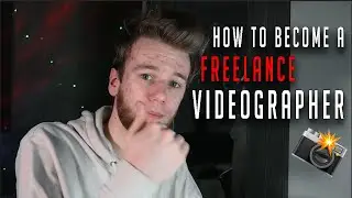 How To Become a Freelance Videographer As A Beginner In 2022