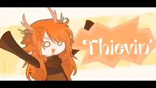 ☆THIEVIN' STEALIN' MEME☆