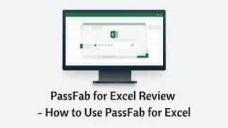 PassFab for Excel Review - How to Use PassFab for Excel