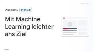 Academy on Air: Mit maschinellem Lernen leichter ans Ziel (29.01.19)