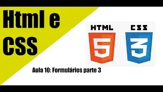 Html e CSS - Formulários parte 3
