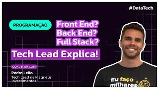 Quais as diferenças entre Programação Front End, Back End e Full Stack? #DataTechSchool