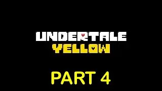 Undertale Yellow - Part 4 (Pacifist Route)