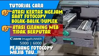 CARA ATASI KERTAS MACET SAAT FOTOCOPY BOLAK BALIK DI AREA PEMANAS ⁉️ PART-3 | CANON IR5000/6000