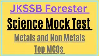 Science Mock Test || JKSSB Forester || Metals and Non Metals ||