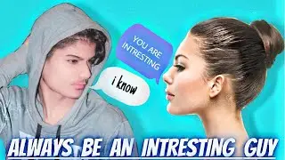 HOW TO BE AN INTRESTING GUY🔥|NO LONGER A  BORING PERSON|HOW TO MAKE MORE FRIENDS|ahmad styling