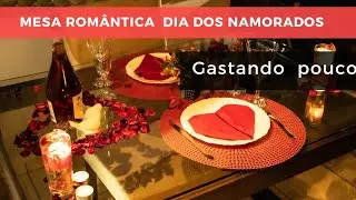 Mesa de jantar romântico para dia dos namorados - Gastando pouco