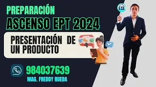 PRESENTACIÓN DE UN PRODUCTO - ASCENSO EPT