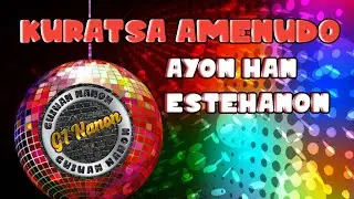KURATSA AMENUDO SAYAW HAN MGA ESTEHANON Mp4