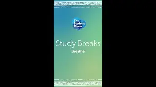 Study breaks: breathe  |  The Student Room