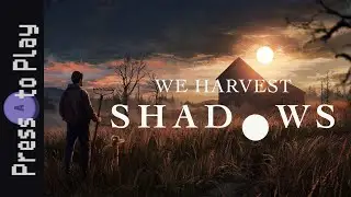 We Harvest Shadows (Demo) - Press A to Play