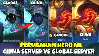 REVIEW OF MLBB HERO CHANGES IN THE CHINA AND GLOBAL VERSIONS! MANY HEROES HAVE BEEN CHANGED BY MO...