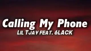 Lil Tjay feat. 6Lack - Calling my phone (Lyrics)
