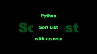 Python Programming, List Sort() Reverse