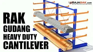 RAK GUDANG HEAVY DUTY CANTILEVER RACKING SYSTEM - RAJARAK