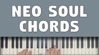 How To Play Neo Soul Chords
