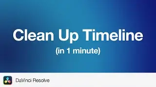 How to Clean Up your Timeline in DaVinci Resolve 19 | 1 Minute Tutorial