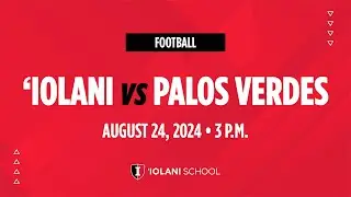 ‘Iolani vs. Palos Verdes (Calif.) -- varsity football