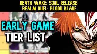 Death Wake: Soul Release / Realm Duel: Blood Blade - Early Game Tier List