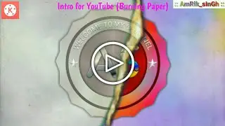 How to make an Intro for YouTube channel in KineMaster | Burning paper effect of your Photo or Logo