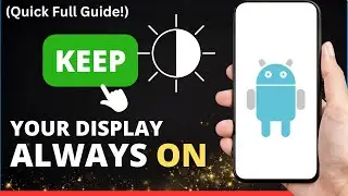 How to Keep Your Screen Always On Your Phone [2024 Update]