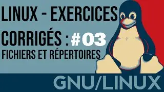 Exercice Corrige en Linux : #03 Fichiers et Répertoires SUJET 11]