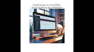 Install Docker on Linux (AUR) - Simple Guide for Arch & Manjaro