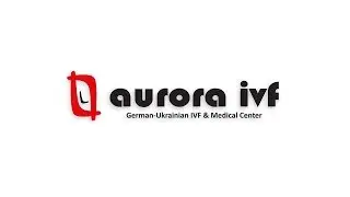 Клиника искусственного оплодотворения "Аврора IVF"