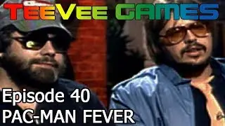 Pac-Man Fever - TeeVee Games: Episode 40