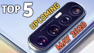 TOP 5 UpComing Mobiles in May 2020 India - Upcoming Mobile Phones 2020 - New Mobile 2020